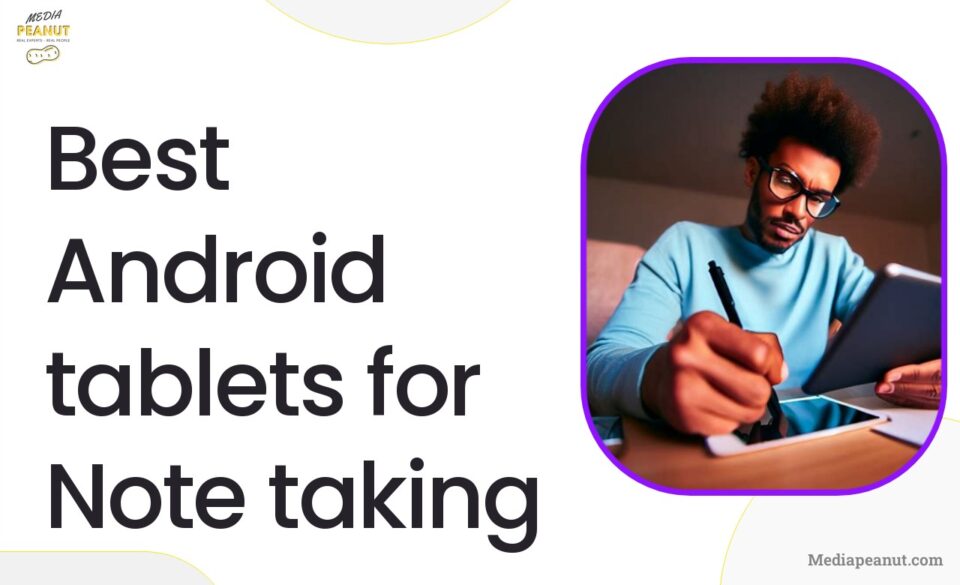 13 Best Tablets For Note-Taking (For Every Budget) 2024