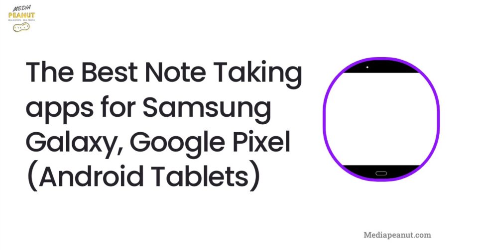Best Note-Taking Apps For Samsung Galaxy And Pixel Devices (Android ...