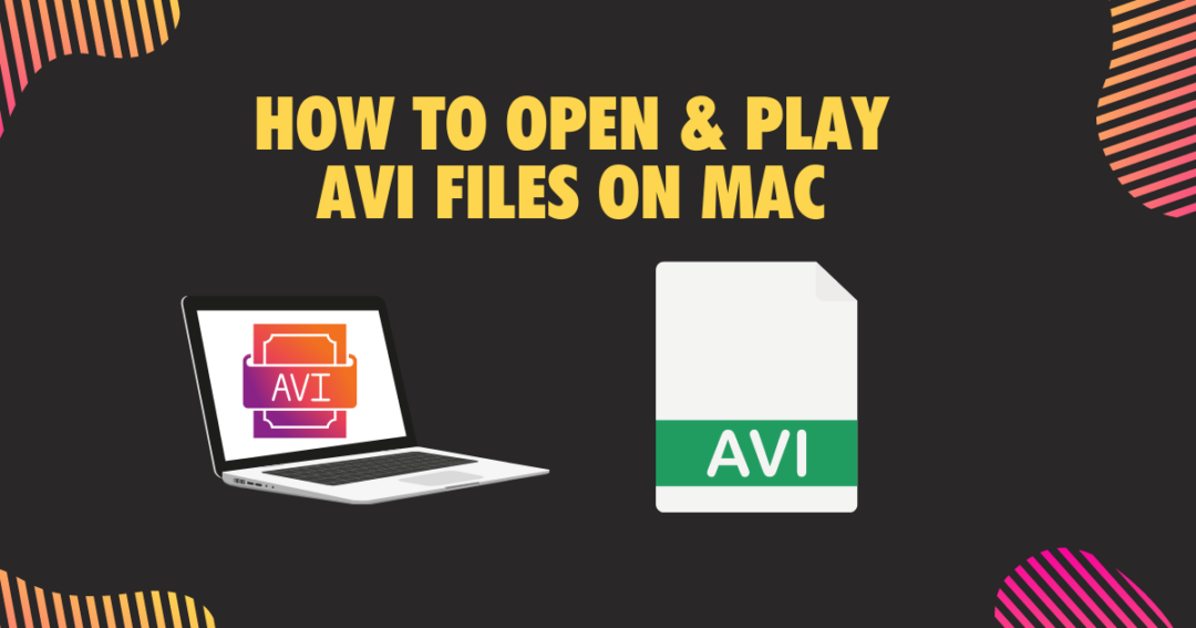 How To Play AVI Files On Mac (Quickly & Easily) 2026