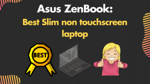 9 Best Non Touch Screen Laptops [Buyers Guide] 2023
