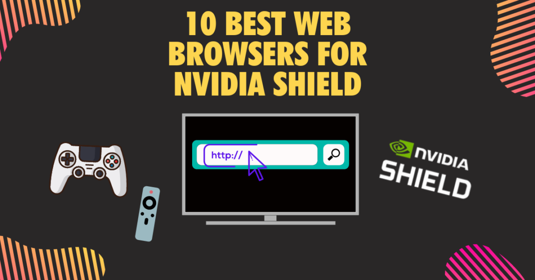 Web Nvidia How To Get A Web Browser On Nvidia Shield (10 Best Browsers) 2023