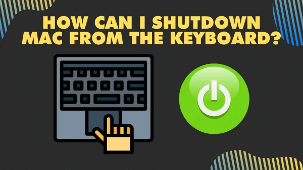 How can I shutdown Mac from the keyboard_