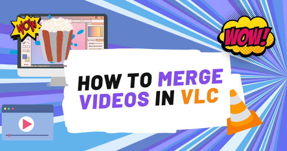 How To Merge Videos In VLC (Guide With Pictures) 2024