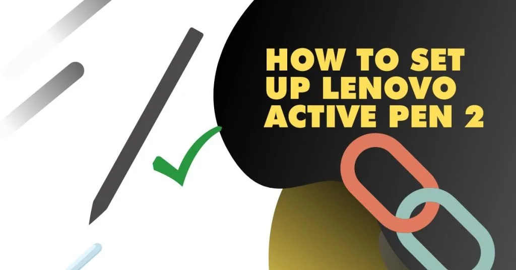 How to Set up Lenovo Active Pen 2