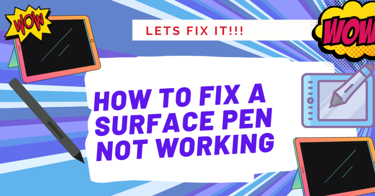 How To Fix A Surface Pen Not Working [Step-by-Step] 2024