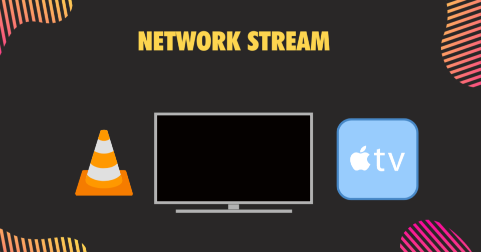 4 Ways To Use VLC Media Player With Apple TV (Play Any Video) 2026