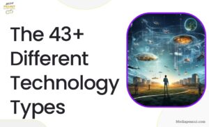 43 Different Types Of Technology (With Examples) 2024