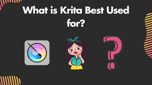 What is Krita Best Used for_