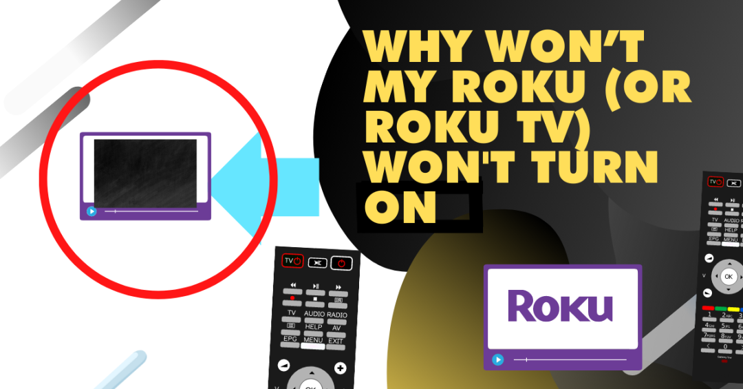 Why Won't My Roku Work On My Tv